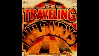 The Travelling Wilburys  Greatest Hits Unreleased Masters [upl. by Yecrad296]