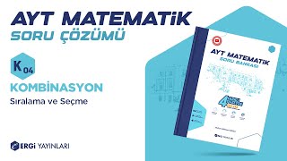 Kombinasyon  K04 Sıralama ve Seçme  Ergi AYT Matematik [upl. by Greff]