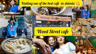 visiting one of the best cafe in shimla quotwood Street cafequot cafeshimlagoodfoodtastyfoodlovedit [upl. by Shepley718]