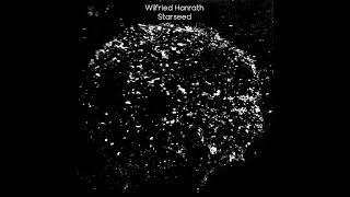 Wilfried Hanrath  Starseed ArrhythNia aNr26 Soundscape Ambient Drone Sounds Beats Melodic [upl. by Wallford40]