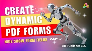 How to Create Dynamic Fillable PDF Forms with Adobe Acrobat Pro  HideShow PDF Texts amp Form Fields [upl. by Kolk614]