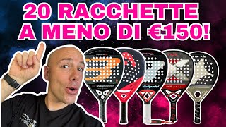 20 RACCHETTE DA PADEL BELLE a MENO di 150 Euro [upl. by Khichabia]