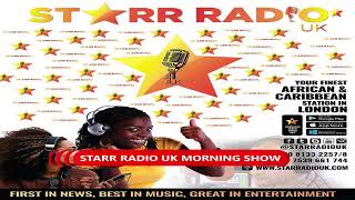 STARR RADIO UK MORNING SHOW WITH ARCHIE FT OLAYOMI KOIKI amp HRH LINDA PALLIEN GLOBAL NEWS  MORE [upl. by Theodosia342]