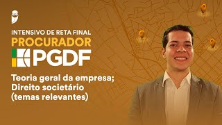 Curso Intensivo de Reta Final  Procurador PGDF Teoria geral da empresa Direito societário [upl. by Yerhpmuh]