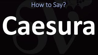 How to Pronounce Caesura CORRECTLY [upl. by Ahsad821]