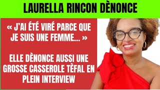 LAURELLA RINCON «J’AI ÉTÉ VIRÉ PARCEQUE JE SUIS UNE FEMME » ELLE DÉNONCE UNE GROSSE CASSEROLE TÈFAL [upl. by Trip17]