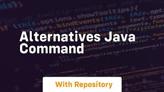 alternatives java command [upl. by Nahem792]