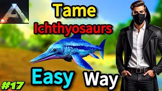 How to tame Ichthyosaurs Under 30 second very easy Ark survival evolved mobile 17 [upl. by Enom451]