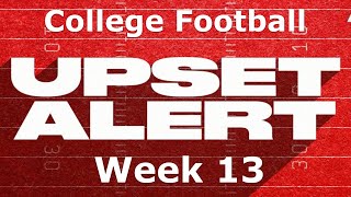 College Football 2024 Upset Alert Week 13 [upl. by Akerdal]