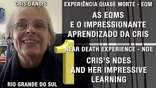 As EQMs e o impressionante aprendizado da Cris Danois  Cris’s NDEs and her impressive learning [upl. by Dorry]