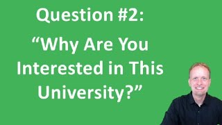 College Admission How to Answer quotWhy Are You Interested in This Universityquot During Interviews [upl. by Aittam19]