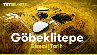 Gizemli Tarih Göbeklitepe  TRT Belgesel [upl. by Ledua883]