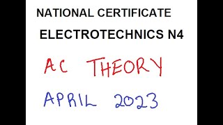 ELECTROTECHNICS N4 AC THEORY APRIL 2023  ALTERNATING CURRENT THEORY mathszoneafricanmotives [upl. by Yhtir]