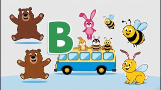 Letter B Sound  ABC Phonics amp Letters Recognition  Vocabulary For Kids Alphabet Song for Toddlers [upl. by Jb]