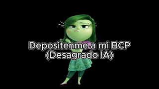 Depositenme a mi BCP Desagrado IA [upl. by Tildie]