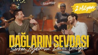 Serkan Aydın feat Davut Güloğlu  Dağların Sevdası Official Video [upl. by Genesia]