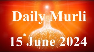 Daily Murli English 15 June 2024daily English murlimurli in EnglishEnglish murli todayMurli [upl. by Thanos]