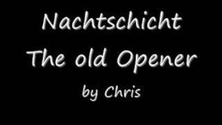 Nachtschicht old Opener [upl. by Valaree186]