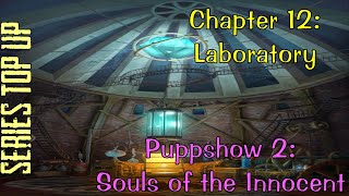 Lets Play  Puppetshow 2  Souls of the Innocent  Chapter 12  Laboratory FINAL [upl. by Leonteen]