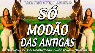 MODÃO DE BUTECO • MODA CAIPIRA • SÓ AS MELHORES  SERTANEJO  MODÃO DAS ANTIGAS  MODÃO RAIZ [upl. by Viafore411]