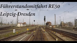 Führerstandsmitfahrt RE50 LeipzigDresden [upl. by Oppen]