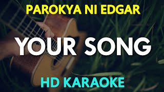 Your Song  My One And Only You Karaoke  Parokya Ni Edgar [upl. by Ived]