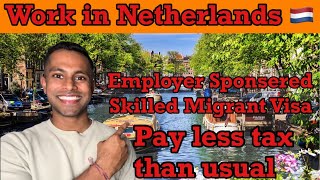 Work in Netherlands through Highly SKILLED MIGRANT Visa  Career Abroad  Tamil [upl. by Eneli]