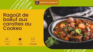 Ragoût de boeuf aux carottes au Cookeo [upl. by Ecnerual]