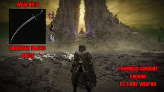 Backhand Blades No Status Effects Build Vs Promised Consort Radahn [upl. by Talbott764]