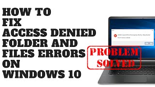 How to Fix Access Denied Folder and Files Errors on Windows 10 [upl. by Landers]