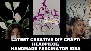 LATEST CREATIVE DIY CRAFT HEADPIECE TUTORIALIDEA [upl. by Meriel]