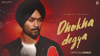 Dhokha Degya Sajna Ve  Himmat Sandhu  Ikky  New Punjabi Song 2024  Death Music [upl. by Materi]