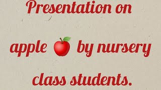 apple presentation nursery students presentationssc 2024 [upl. by Elletnahs]