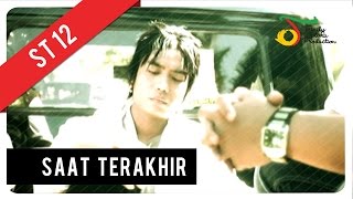 ST12  Saat Terakhir  Official Music Video [upl. by Aytak931]