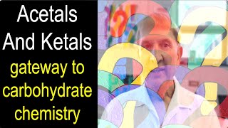 Acetals and Ketals gateway to carbohydrate chemistry [upl. by Allyce396]