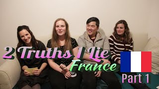 2 Truths amp a Lie about France  Part 1 [upl. by Netsoj]