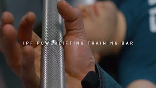 The IPF Powerlifting Training Bar [upl. by Yffub]