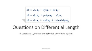 Questions on Differential Length in Cartesian Cylindrical and Spherical Coordinate System PL17 [upl. by Lawry]