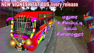 💐 NEW VIGNESH TAT bus livery release download now மதுரை🔃 கம்பம் [upl. by Hilda]