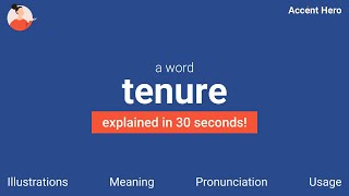 TENURE  Meaning and Pronunciation [upl. by Clarine]