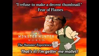 Monster Hunter World  The Hammer Experience [upl. by Nirret696]