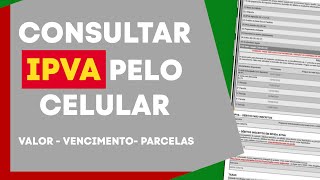 COMO CONSULTAR IPVA PELO CELULAR  VALOR  DATAS DE VENCIMENTO  PARCELAS [upl. by Ilahsiav521]