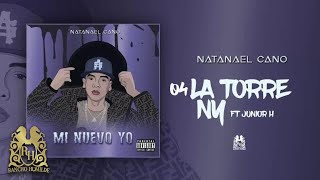 04 Natanael Cano ft Junior H La Torre NY Official Audio [upl. by Ekihc]