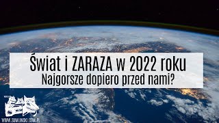 Świat i ZARAZA w 2022 roku najgorsze dopiero przed nami Przerażająca prognoza na kolejny rok [upl. by Ecneps]