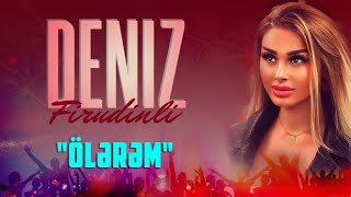 Deniz Firudinli  Olerem 2024 Official Audio [upl. by Asital]