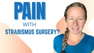 Pain with Strabismus Surgery [upl. by Ahseim]