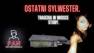 15 Ostatni Sylwester Tragedia w wiosce Stany [upl. by Adeirf]