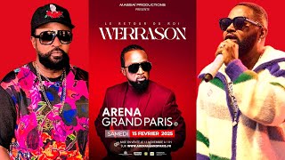 WERRASON quotLE RETOUR DU ROIquot ARENA GRAND PARIS LE 15 FÉVRIER 2024 SPECTACLEASSURÉ [upl. by Aremahs]