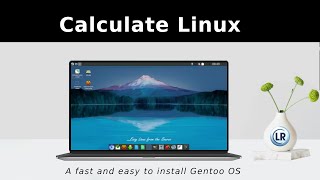 Calculate Linux  Fast Easy to install Gentoo OS [upl. by Sifan]