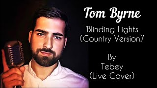 ‘Blinding Lights Country Version’  Tebey Live Cover [upl. by Elton]